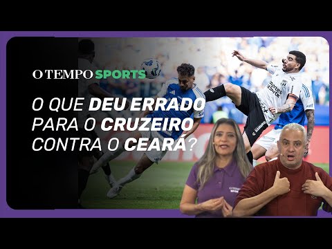 O RAIO-X da derrota do Cruzeiro para o Ceará no Mineirão